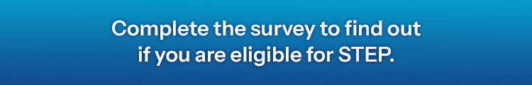 Have a minor ailment? Complete the survey to find out if you are eligible for STEP.